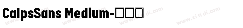 CalpsSans Medium字体转换
